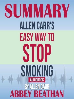 cover image of Summary of Allen Carr's Easy Way to Stop Smoking by Allen Carr